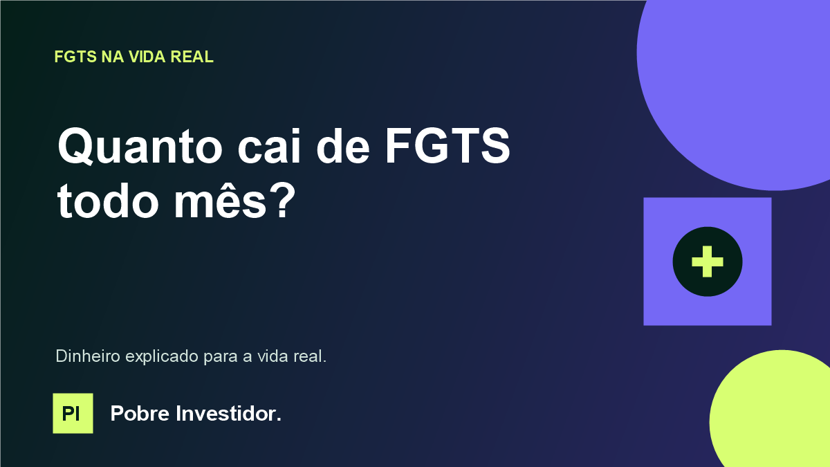 Quanto a empresa deposita de FGTS por mês — Pobre Investidor